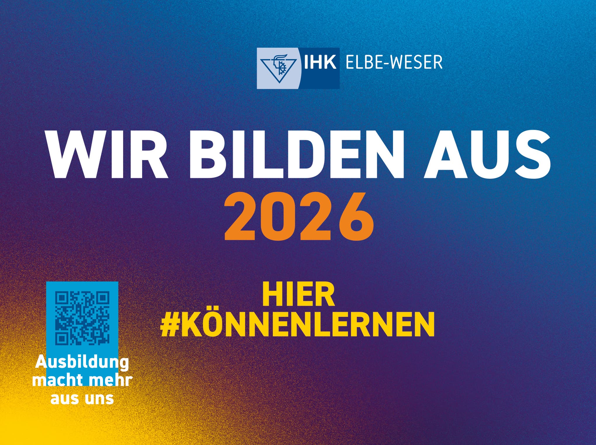 Gradient background with text: "Wir bilden aus 2026, hier #könnenlernen." QR code and logo of IHK Elbe-Weser.